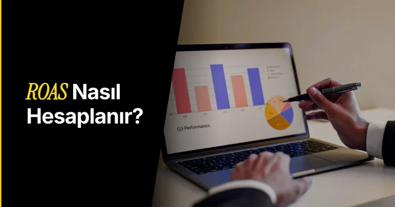 ROAS Hesaplama Aracı: ROAS Nedir, Nasıl Hesaplanır?