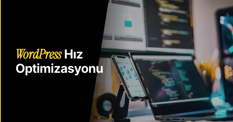 WordPress Site Hızlandırma – 10 Adımda Site Hızı Optimizasyonu (2026)