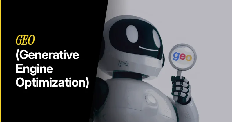 GEO (Generative Engine Optimization) Nedir? GEO Nasıl Yapılır?